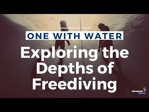 One With Water - Exploring the Depths of Freediving