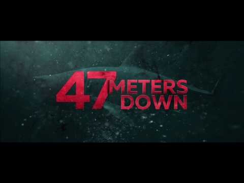 47 Meters Down Theatrical Trailer