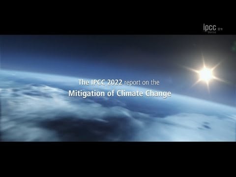IPCC Sixth Assessment Report - Climate Change 2022: Mitigation of Climate Change trailer