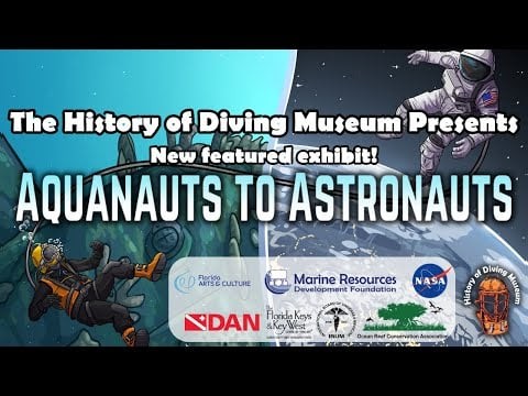 History of Diving Museum - Aquanauts to Astronauts Featured Exhibit!