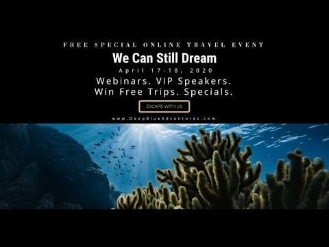 Announcing “We Can Still Dream” Online Travel Event. Escape with us April 2020