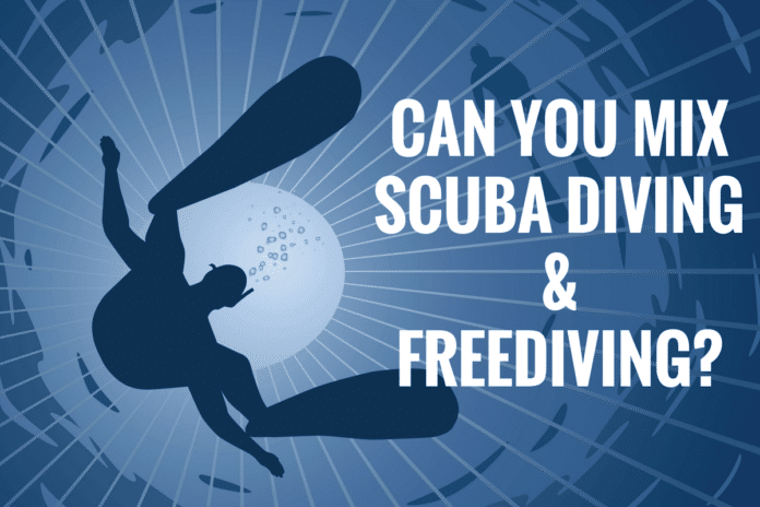 Can you mix Scuba Diving & Freediving