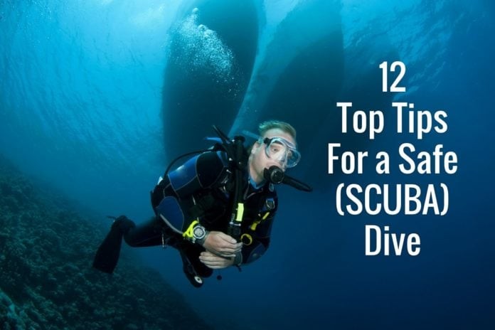 12 Top Tips for a Safe (SCUBA) Dive
