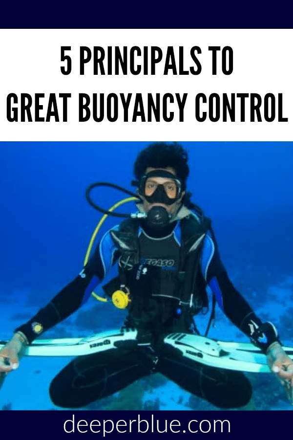 5 Principals to Great Buoyancy Control