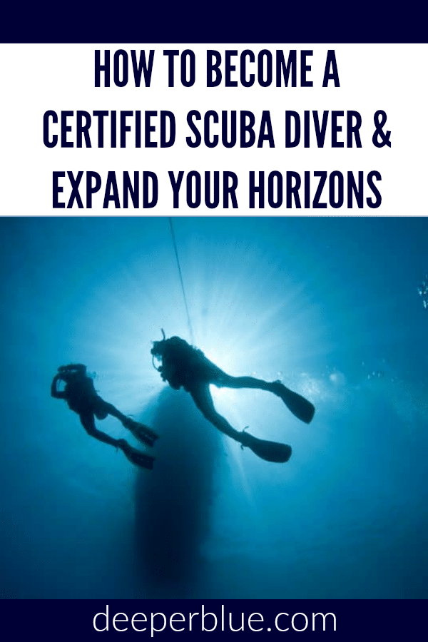 How to Become a Certified Scuba Diver and Expand Your Horizons