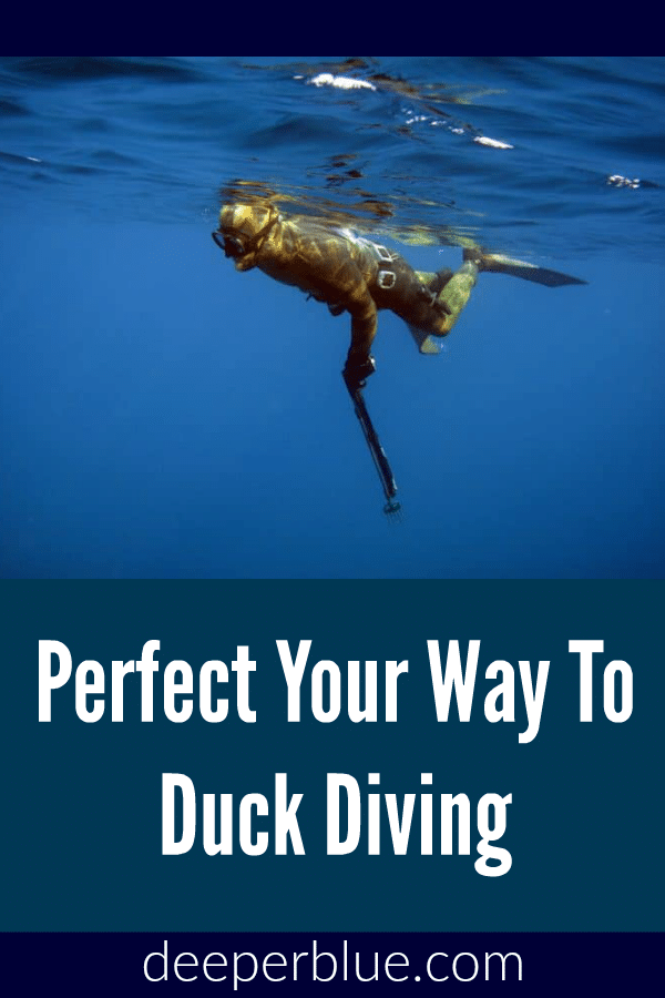 Perfect Your Way To Duck Diving