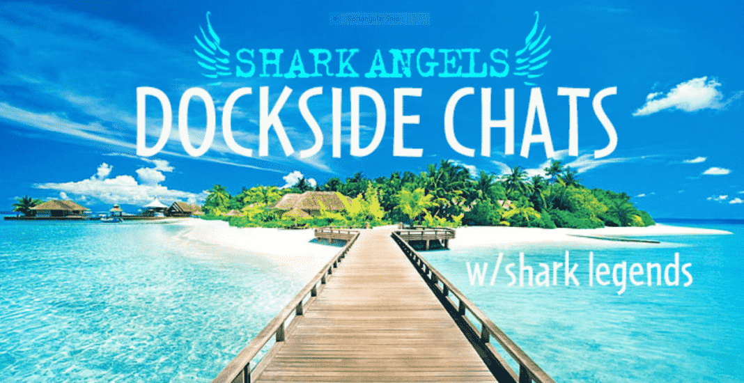 Shark Angels Hosting 'Dockside Chats' Webinars