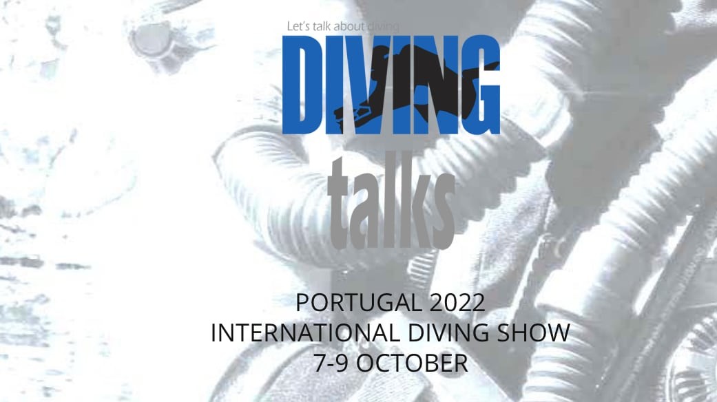 DIVING talks - Portugal 2022 | International Diving Show