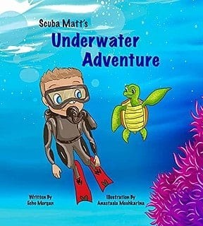 'Scuba Matt's Underwater Adventures' by Echo Morgan