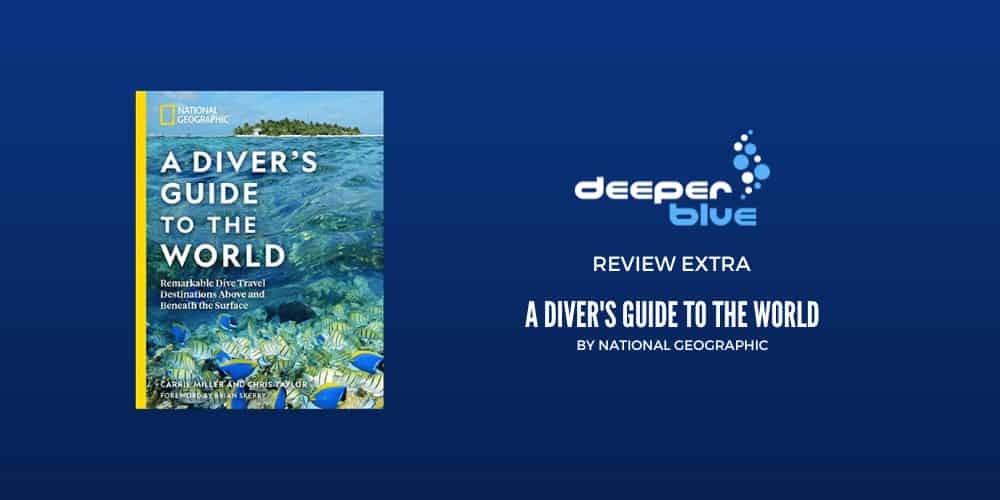 Review Extra: A Diver's Guide to the World