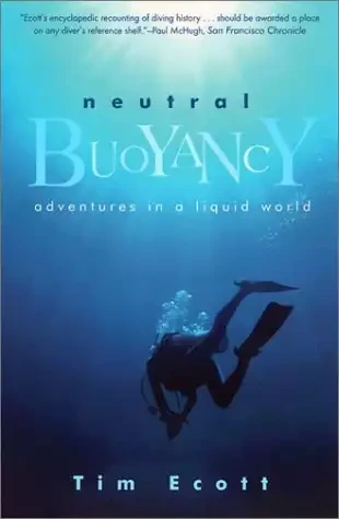 Neutral Buoyancy: Adventures in a Liquid World
