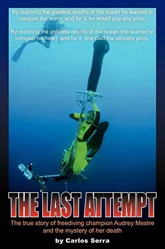 The Last Attempt: The true story of freediving champion Audrey Mestre and the mystery of her death