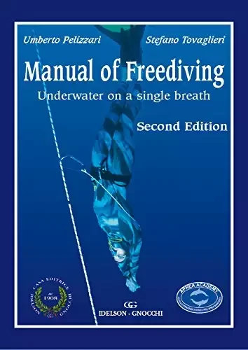 Manual of Freediving Underwater on a single breath Second Edition